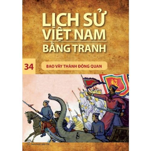 Bao Vây Thành Đông Quan(LSVN Bằng Tranh 34-Mỏng) - Bản Quyền