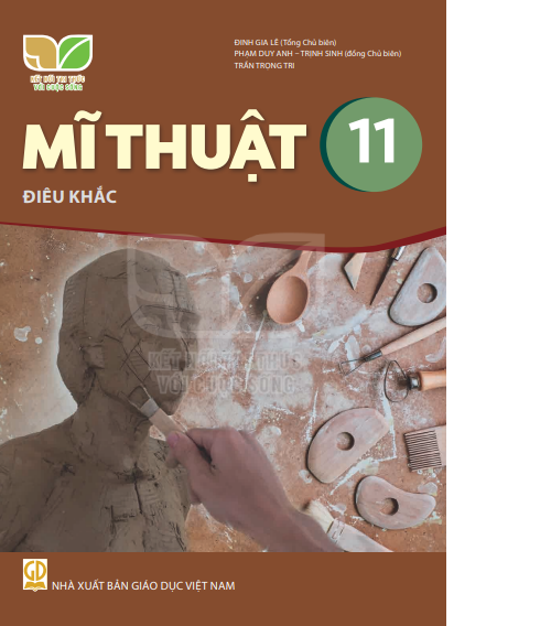 Sách giáo khoa Mĩ Thuật 11- Điêu Khắc- Kết Nối Tri Thức Với Cuộc Sống (Kèm Nilon bọc Sách)