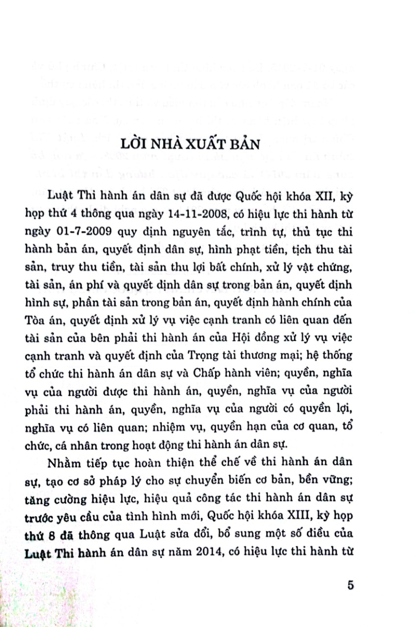 Luât Thi hành án dân sự hiện hành (Luật năm 2008, sửa đổi, bổ sung năm 20140 và các quy định hướng dẫn thi hành