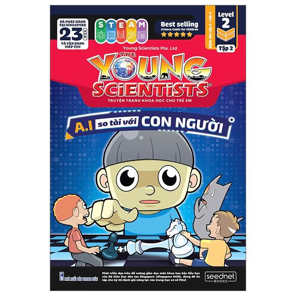 The Young Scientist - Truyện Tranh Khoa Học Cho Trẻ Em - Level 2 - Tập 2: AI So Tài Với Con Người