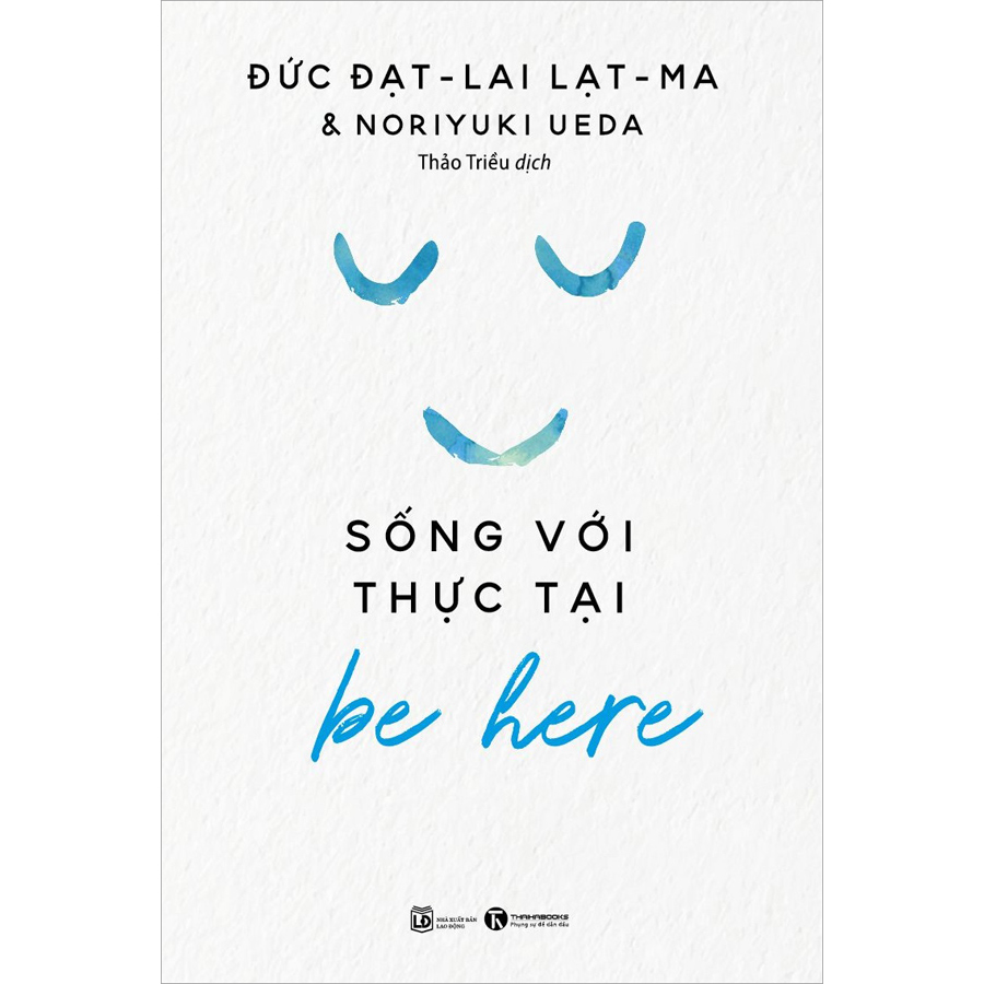 Be Here - Sống Với Thực Tại