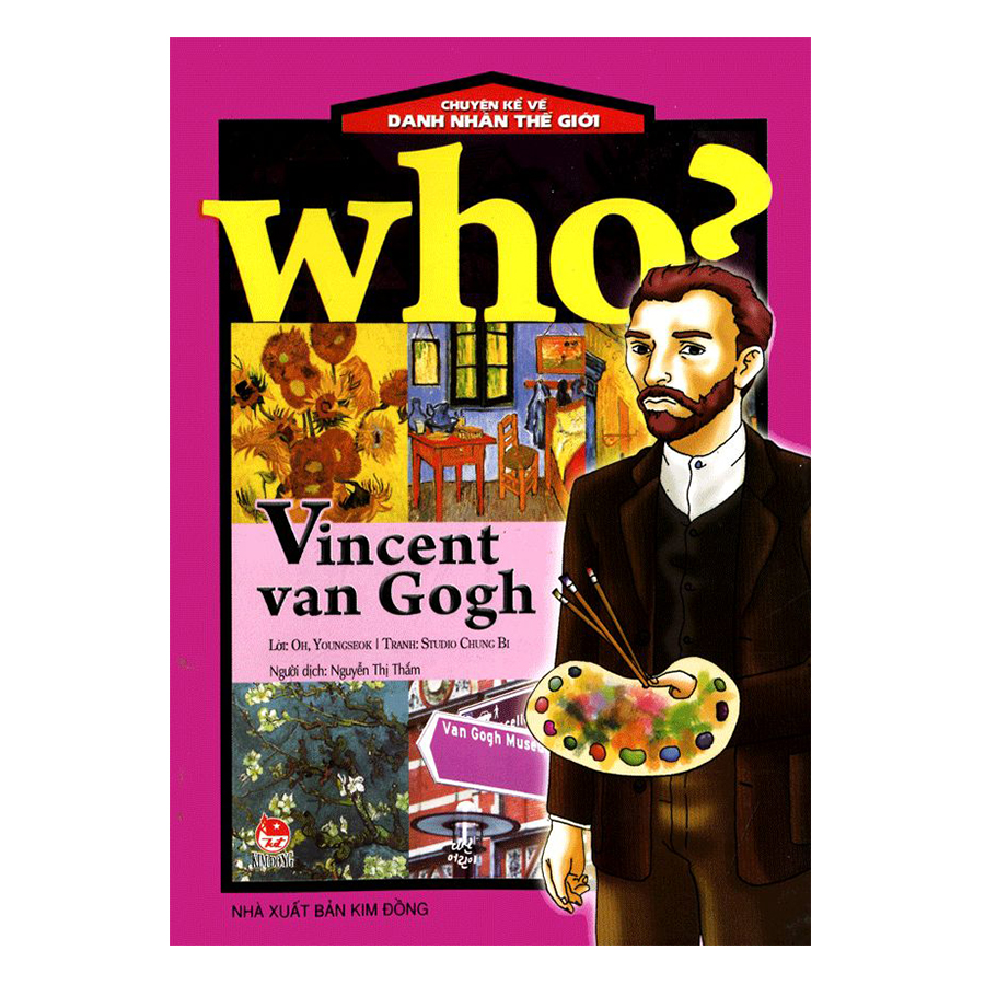 Who? Chuyện Kể Về Danh Nhân Thế Giới: Vincent Van Gogh