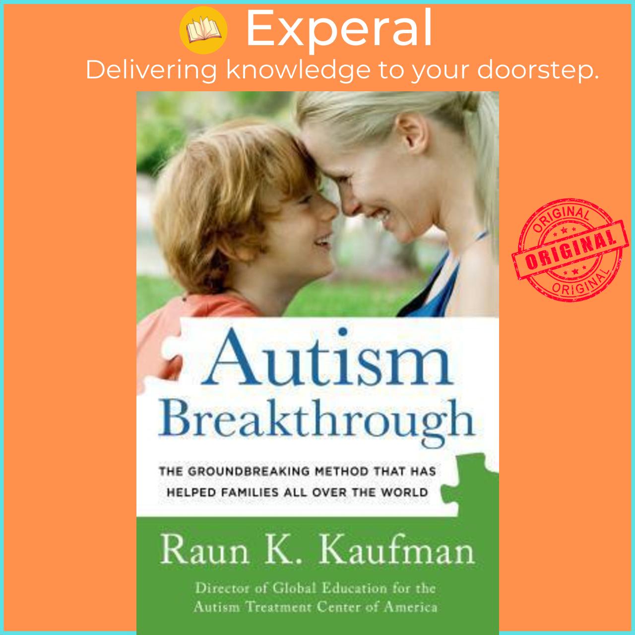 Sách - Autism Breakthrough : The Groundbreaking Method That Has Helped Families All Over t by Raun K Kaufman