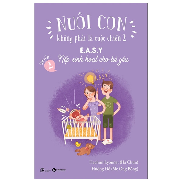 Nuôi con không phải là cuộc chiến 2 Quyển 2 - Easy nếp sinh hoạt cho bé yêu