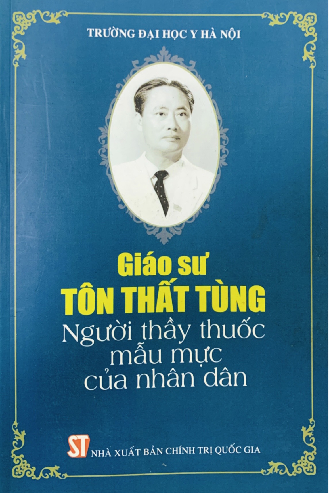 Giáo sư Tôn Thất Tùng - Người thầy mẫu mực của nhân dân
