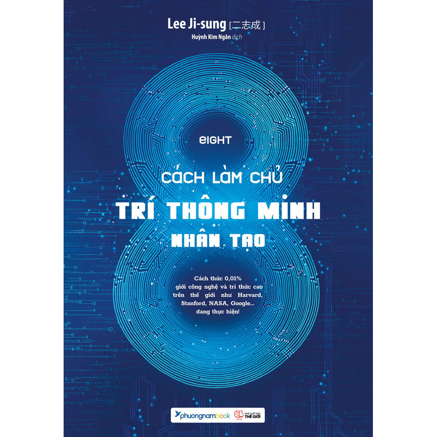 EIGHT 8 - Cách Làm Chủ Trí Thông Minh Nhân Tạo (Bìa Mềm)