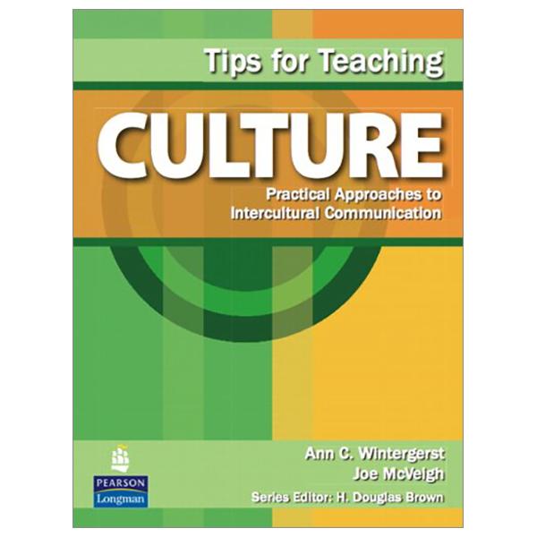 Tips For Teaching Culture: Practical Approaches To Intercultural Communication