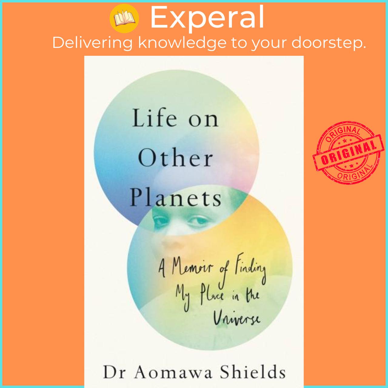 Sách - Life on Other Planets - A Memoir of Finding My Place in the Universe by Aomawa Shields (UK edition, hardcover)