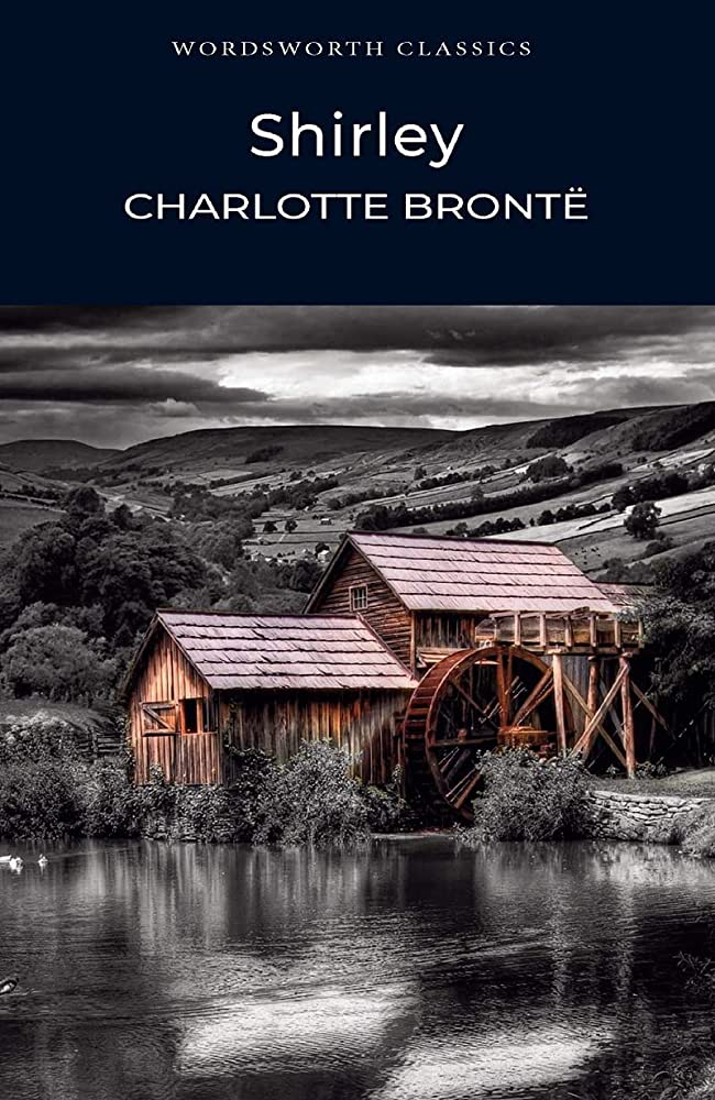 Shirley (Wordsworth Classics): Charlotte Bronte