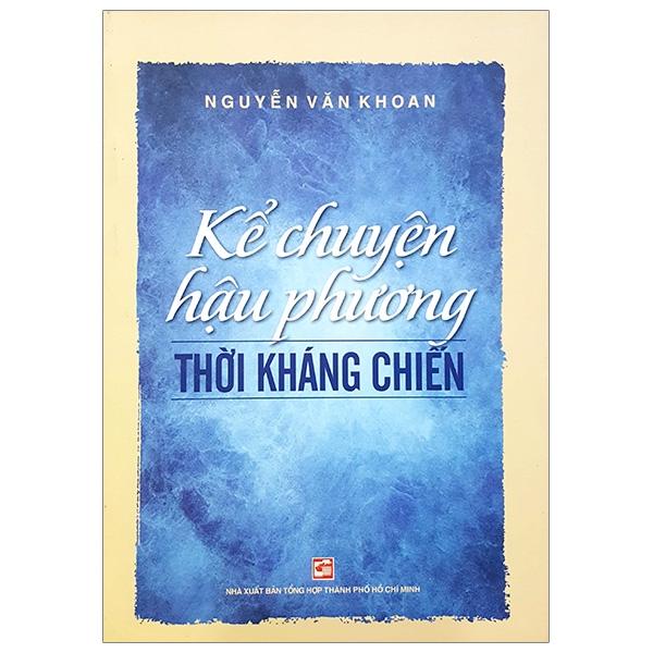 Sách Kể Chuyện Hậu Phương Thời Kháng Chiến