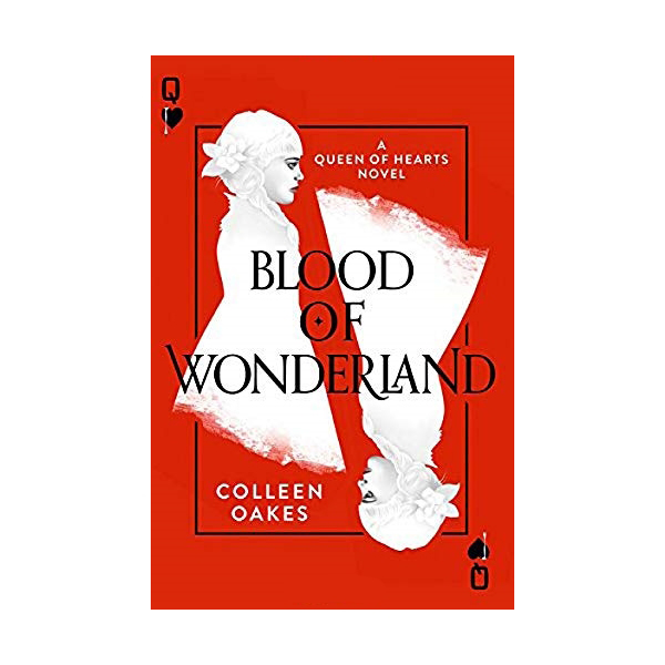 Blood Of Wonderland: A Queen Of Hearts #2
