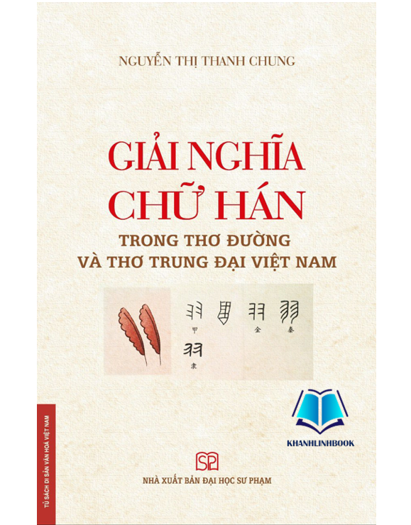 Sách - Giải nghĩa chữ Hán trong thơ Đường và thơ trung đại Việt Nam