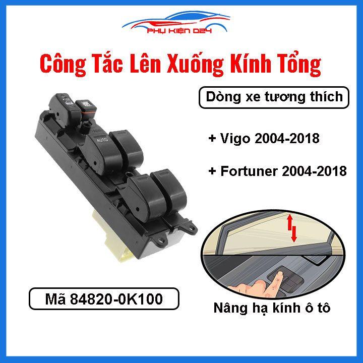 Công tắc kính tổng Toyota Hilux Vigo, Fortuner 2004-2018 Mã 84820-0K100 nâng hạ kính lên xuống ô tô