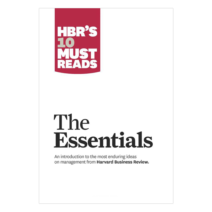 HBR: 10 Must Reads: The Essentials
