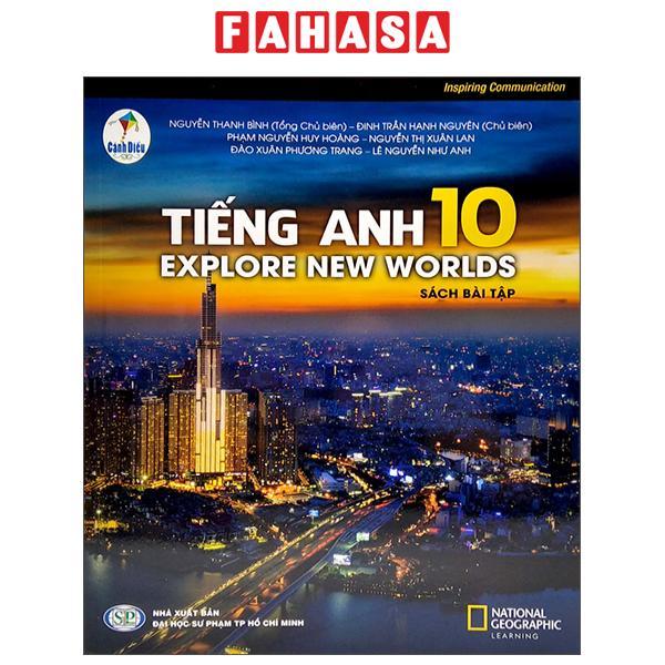 Tiếng Anh 10 - Explore New Worlds - Sách Bài Tập