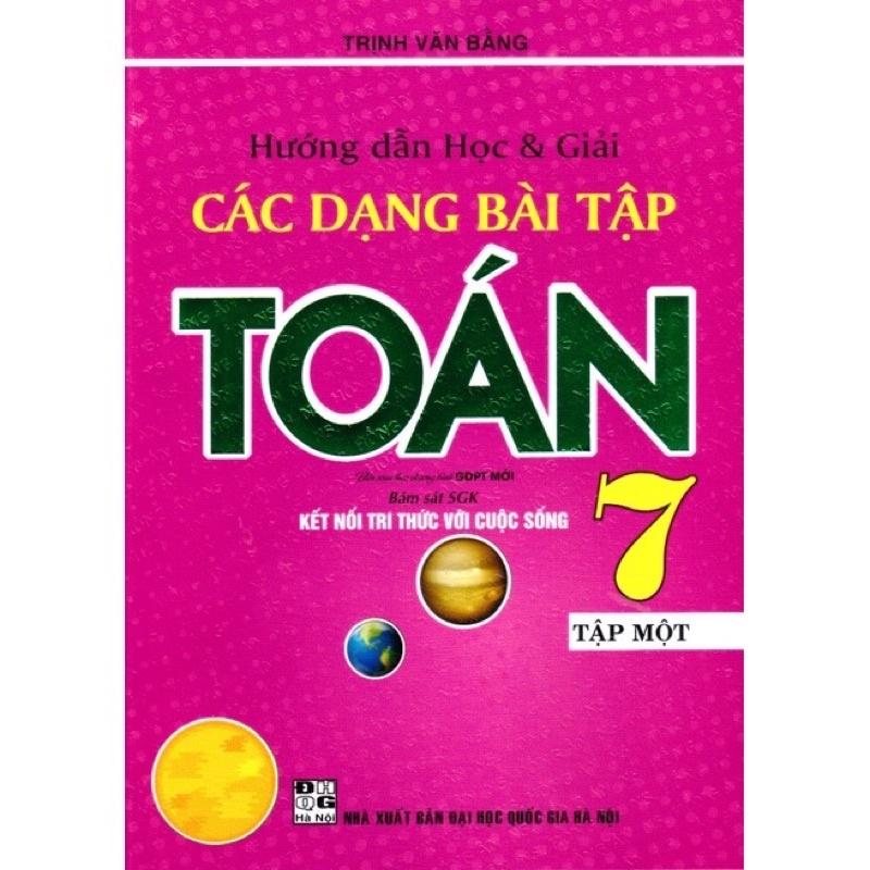Sách - Hướng dẫn học và giải các dạng bài tập Toán 7 (Kết nối tri thức với cuộc sống)