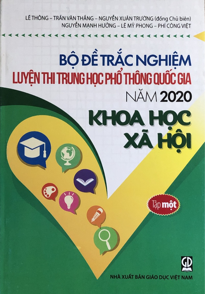 Bộ đề trắc nghiệm luyện thi trung học phổ thông quốc gia năm 2020 môn Khoa học xã hội tập 1