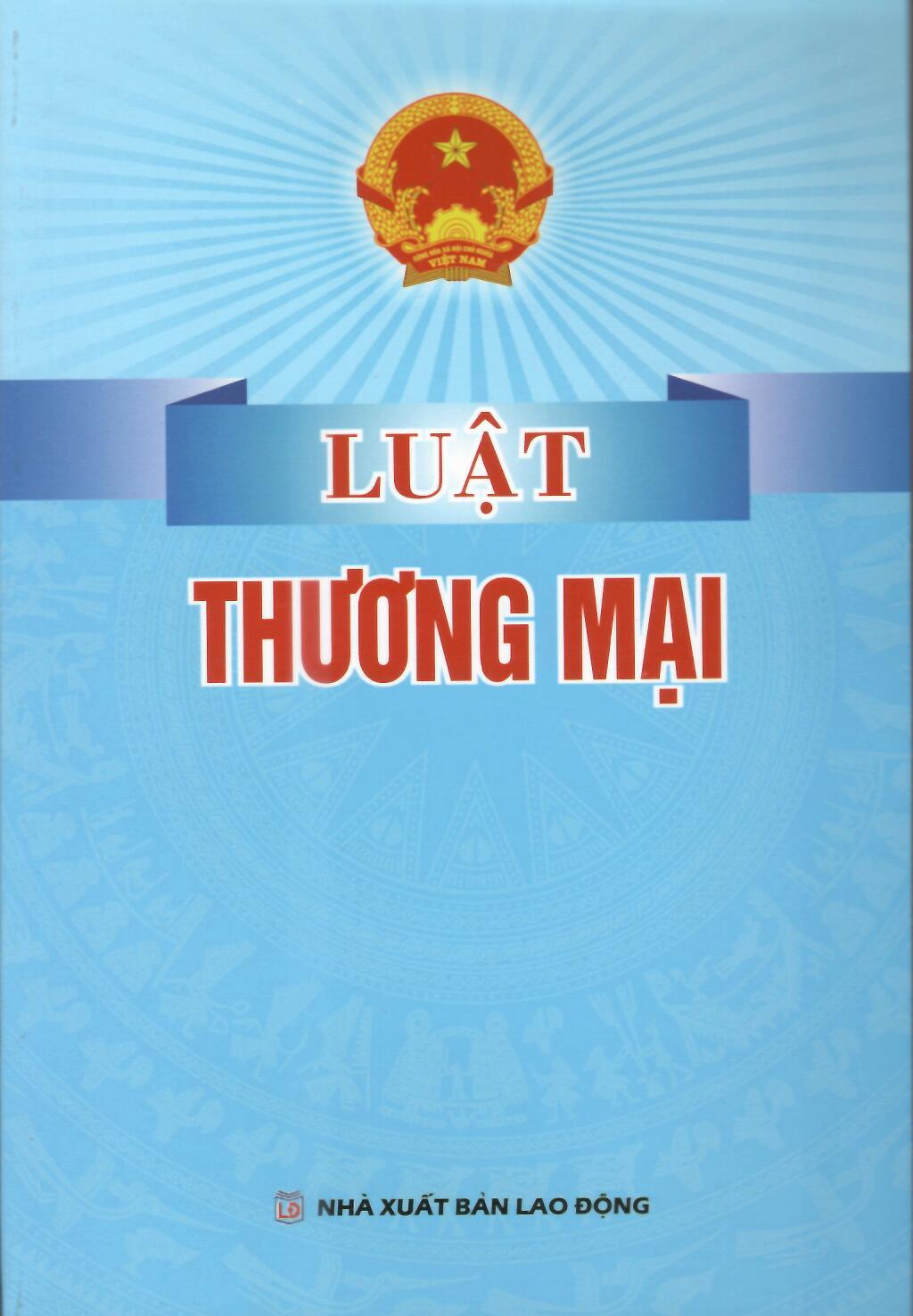 LUẬT THƯƠNG MẠI (HIỆN HÀNH)