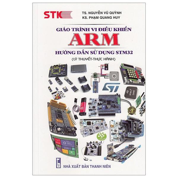 Giáo Trình Vi Điều Khiển ARM - Hướng Dẫn Sử Dụng STM32