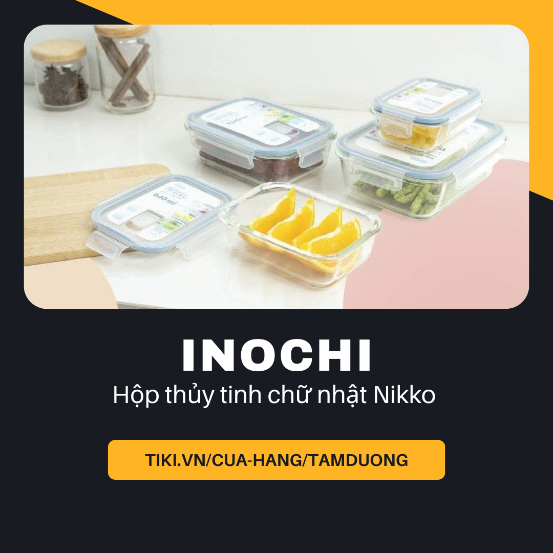 Hộp thủy tinh chữ nhật Inochi Nikko (chịu nhiệt không chứa BPA, Melamine và Dioxin, an toàn với sức khỏe người sử dụng)