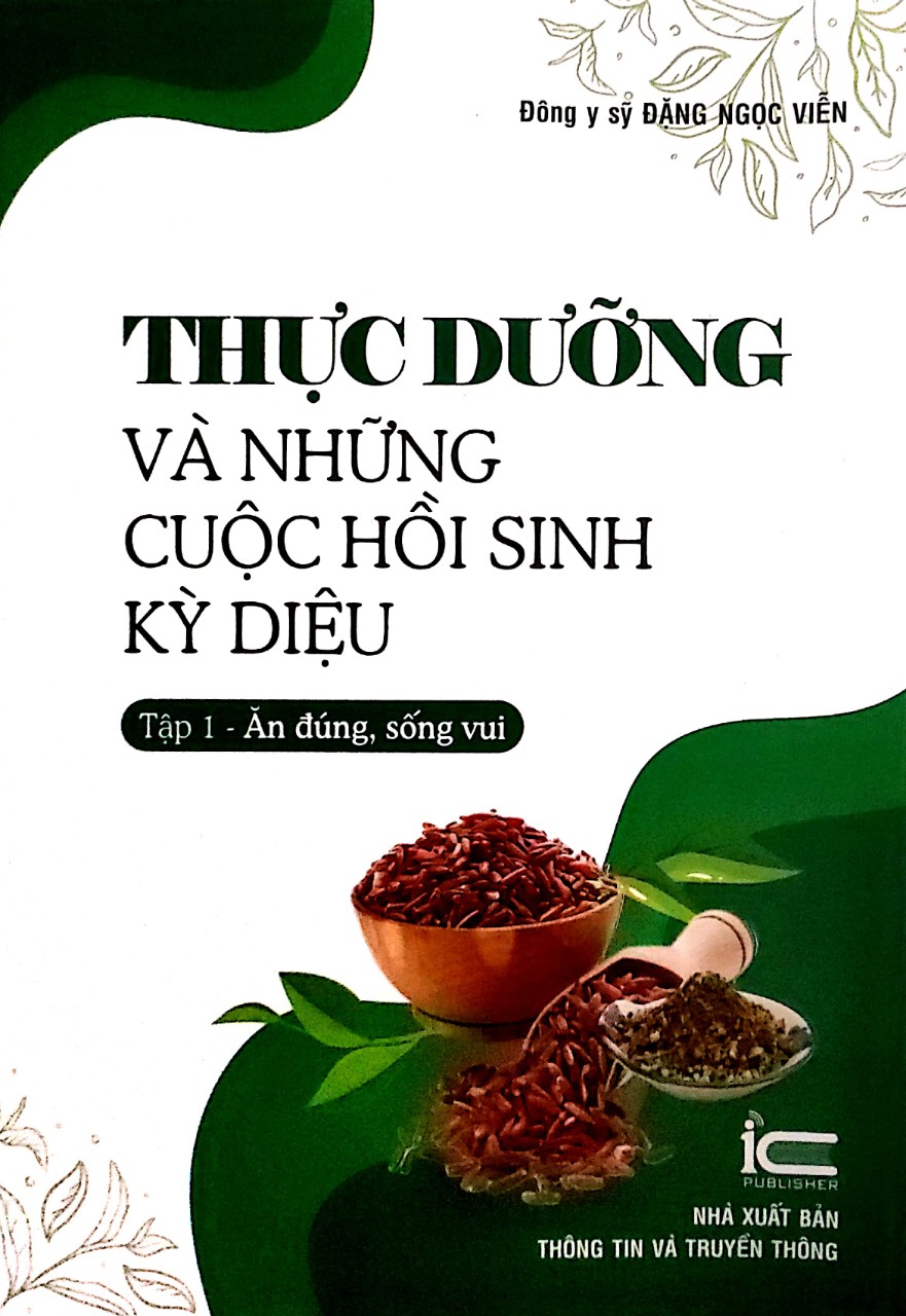  Thực Dưỡng và Những Cuộc Hồi Sinh Kỳ Diệu - Tập 1 (Ăn đúng, sống vui)