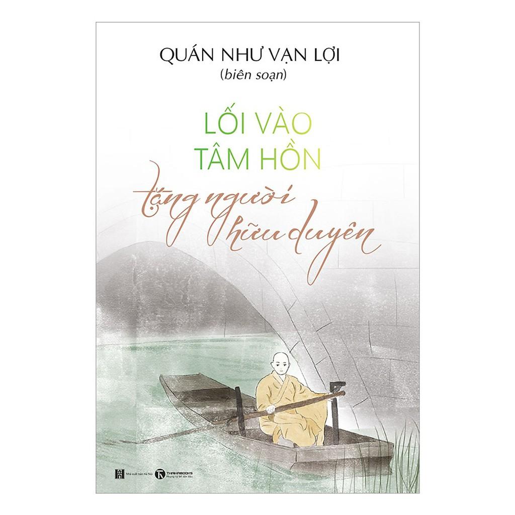 Lối Vào Tâm Hồn - Tặng Người Hữu Duyên - Bản Quyền