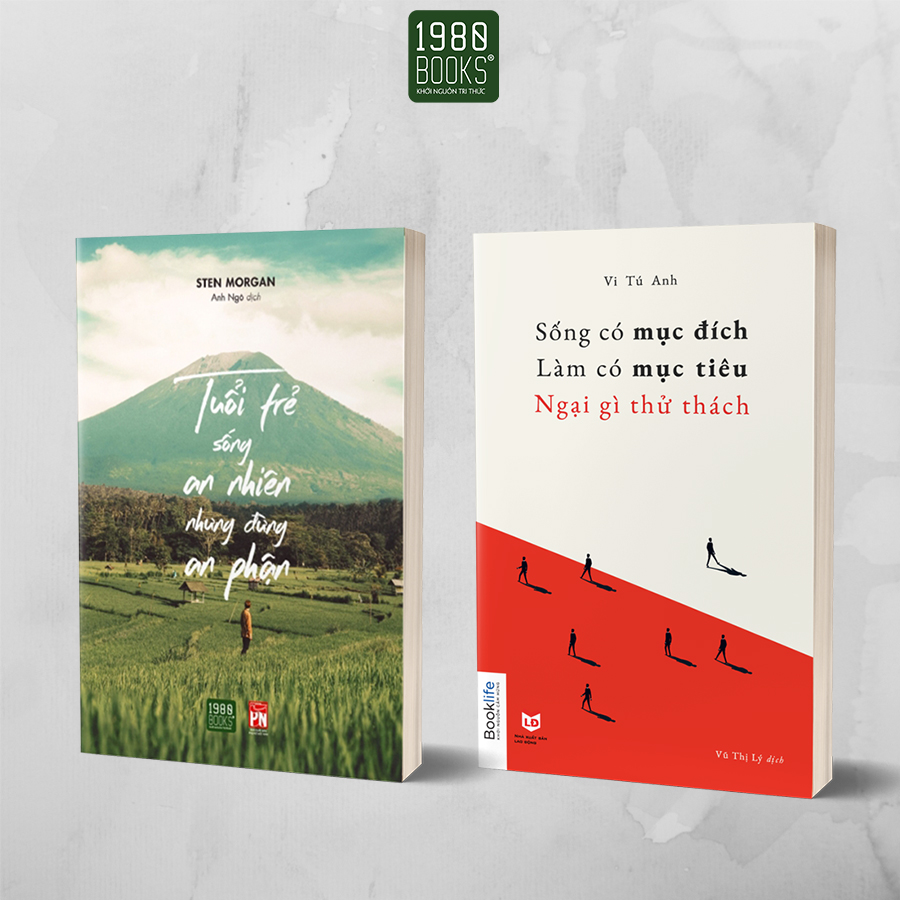 Combo 2 cuốn: Tuổi trẻ - Sống an nhiên nhưng đừng an phận + Sống có mục đích, làm có mục tiêu, ngại gì thử thách