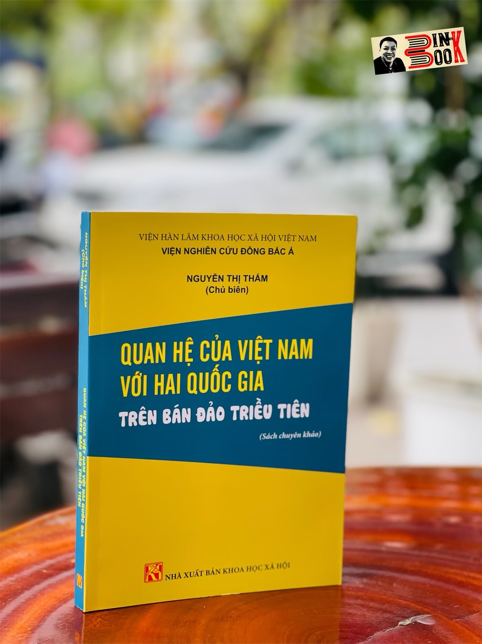 QUAN HỆ CỦA VIỆT NAM VỚI HAI QUỐC GIA TRÊN BÁN ĐẢO TRIỀU TIÊN - NXB Khoa Học Xã Hội