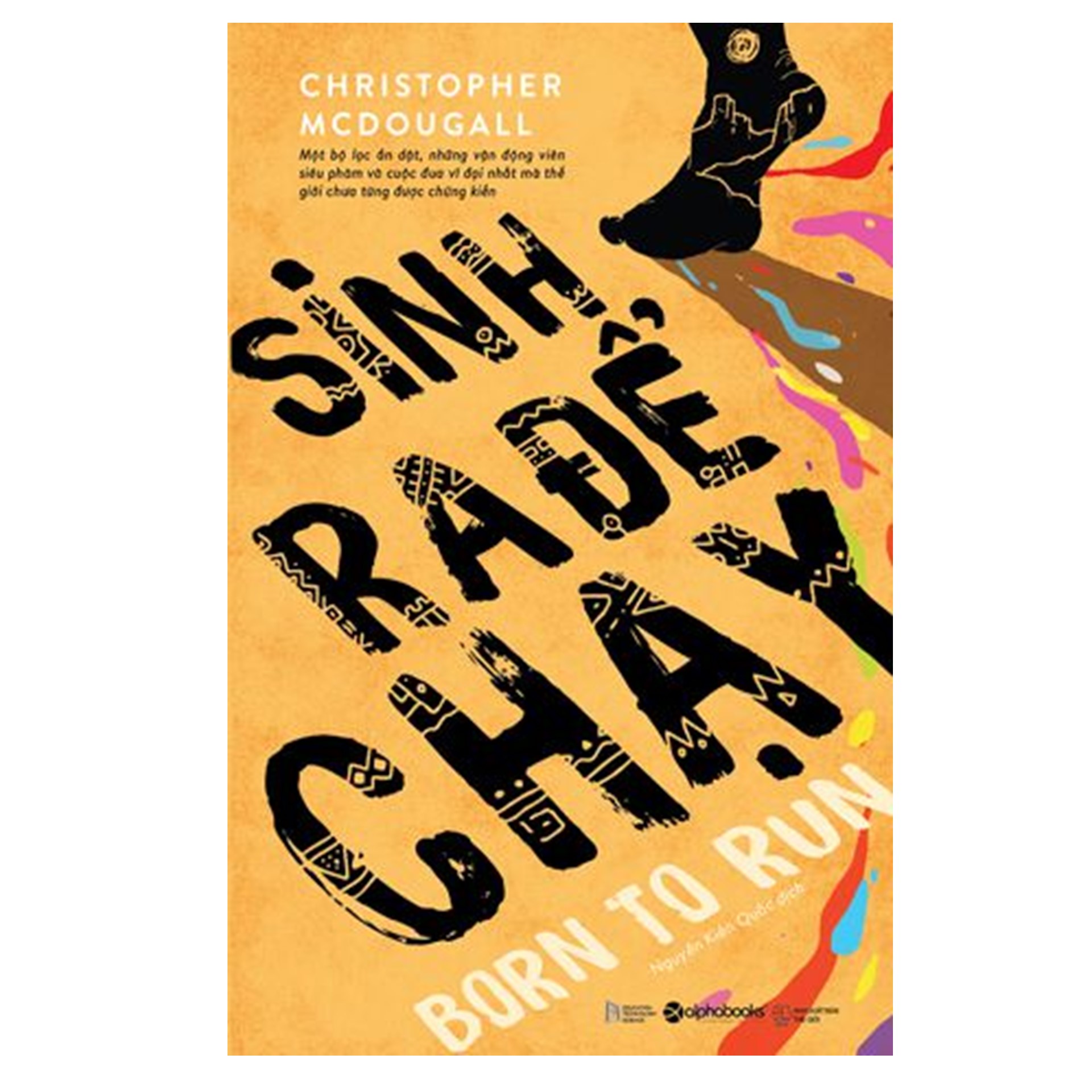 Combo Sách Tư Duy - Kỹ Năng Sống : Born To Run - Sinh Ra Để Chạy + Kẻ Thù Của Ý Chí