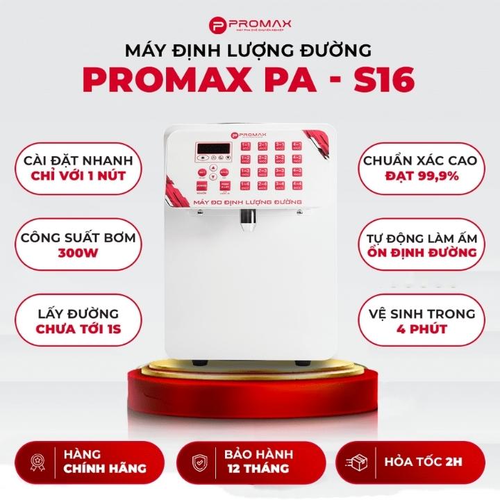 Máy đo định lượng đường Promax PA-S16 - 16 mức - 8.5 lít - Hàng chính hãng