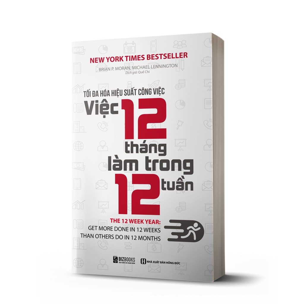 Tối Đa Hiệu Suất Công Việc- 12 Tháng Làm Trong 12 Tuần ( Tặng Kèm BookMark )