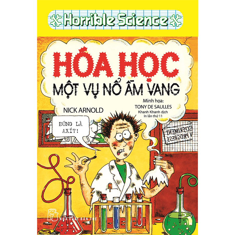 Horrible Science - Hóa Học Một Vụ Nổ Ầm Vang (Tái Bản)