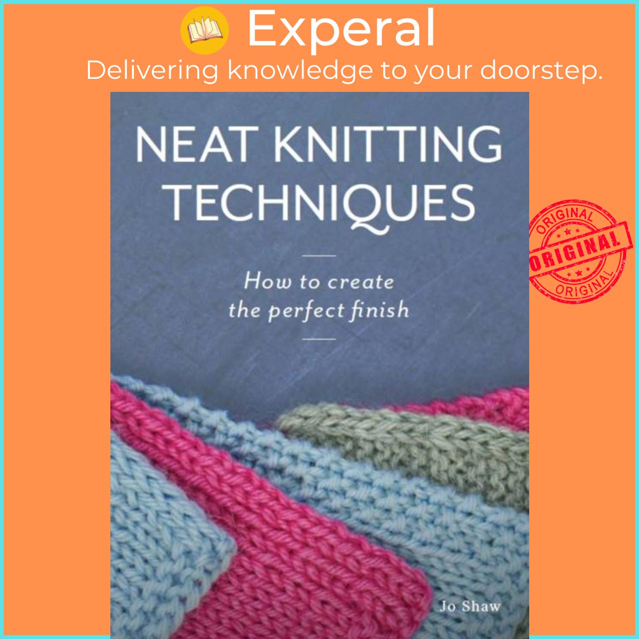 Sách - Neat Knitting Techniques - How to Create the Perfect Finish by Jo Shaw (UK edition, paperback)