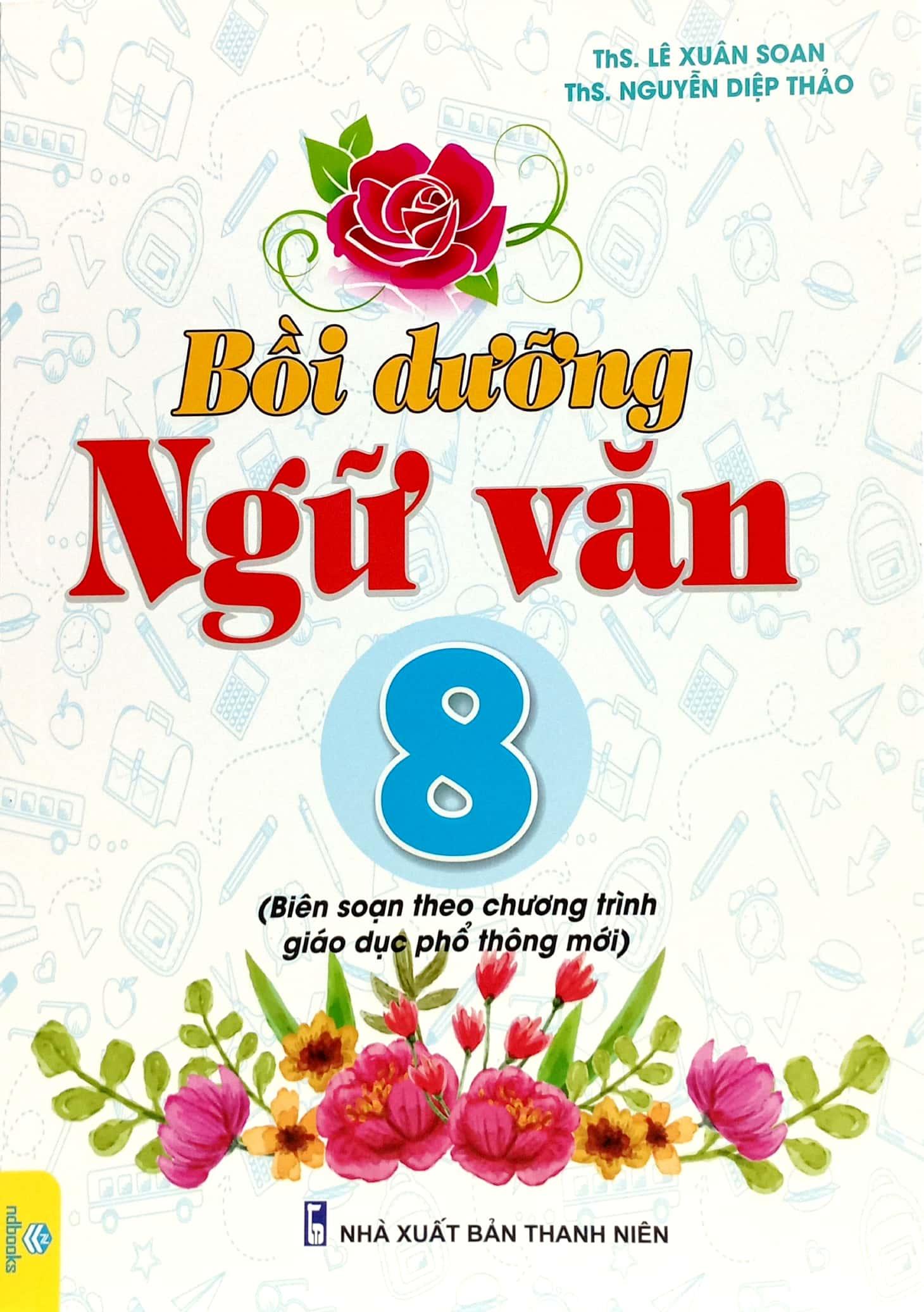 Bồi Dưỡng Ngữ Văn 8 (Biên Soạn Theo Chương Trình Giáo Dục Phổ Thông Mới)