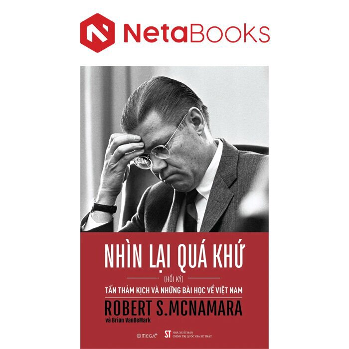 Nhìn Lại Quá Khứ - Tấn Thảm Kịch Và Những Bài Học Về Việt Nam