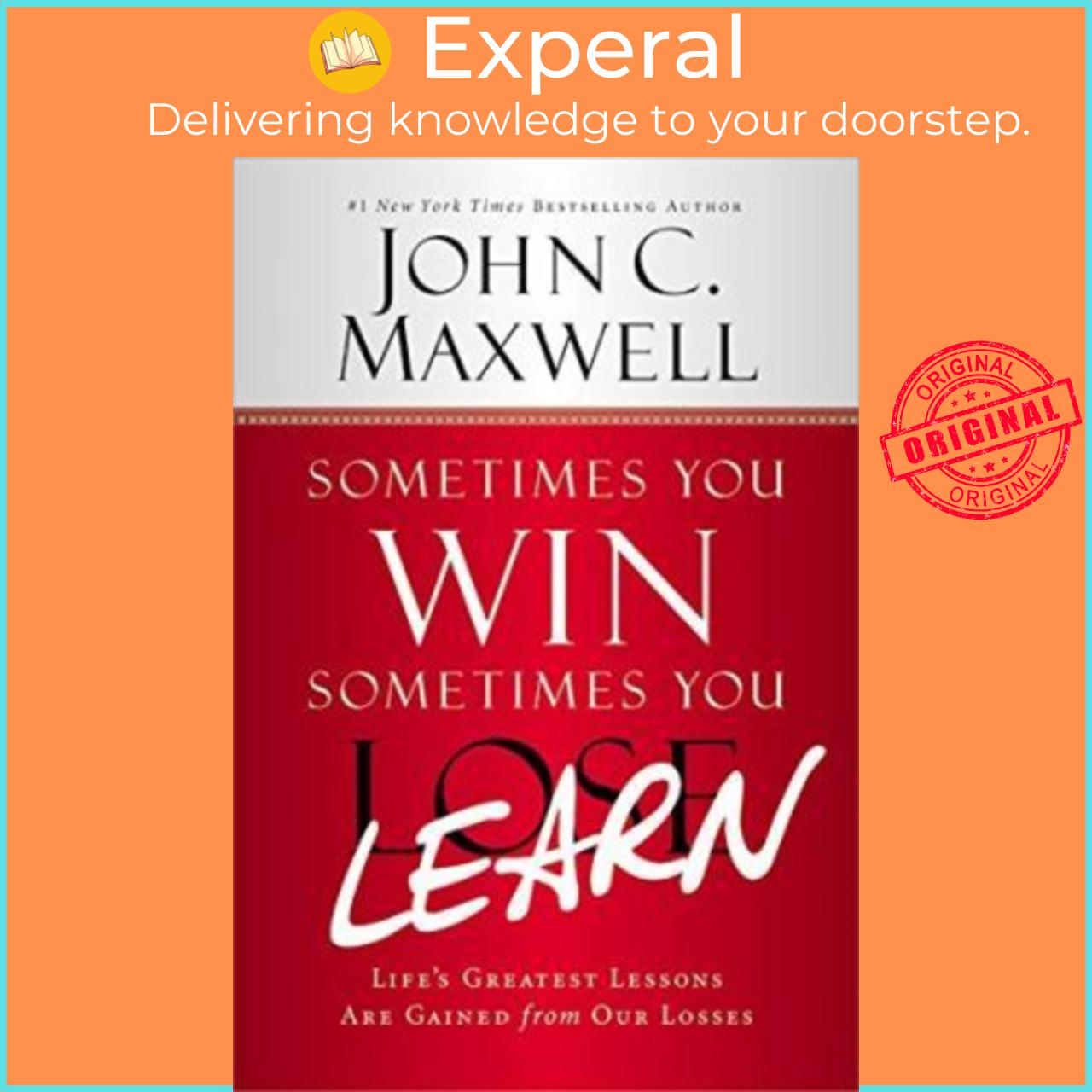 Sách - Sometimes You Win--Sometimes You Learn: Life's Greatest Lessons Are Ga by John C. Maxwell
