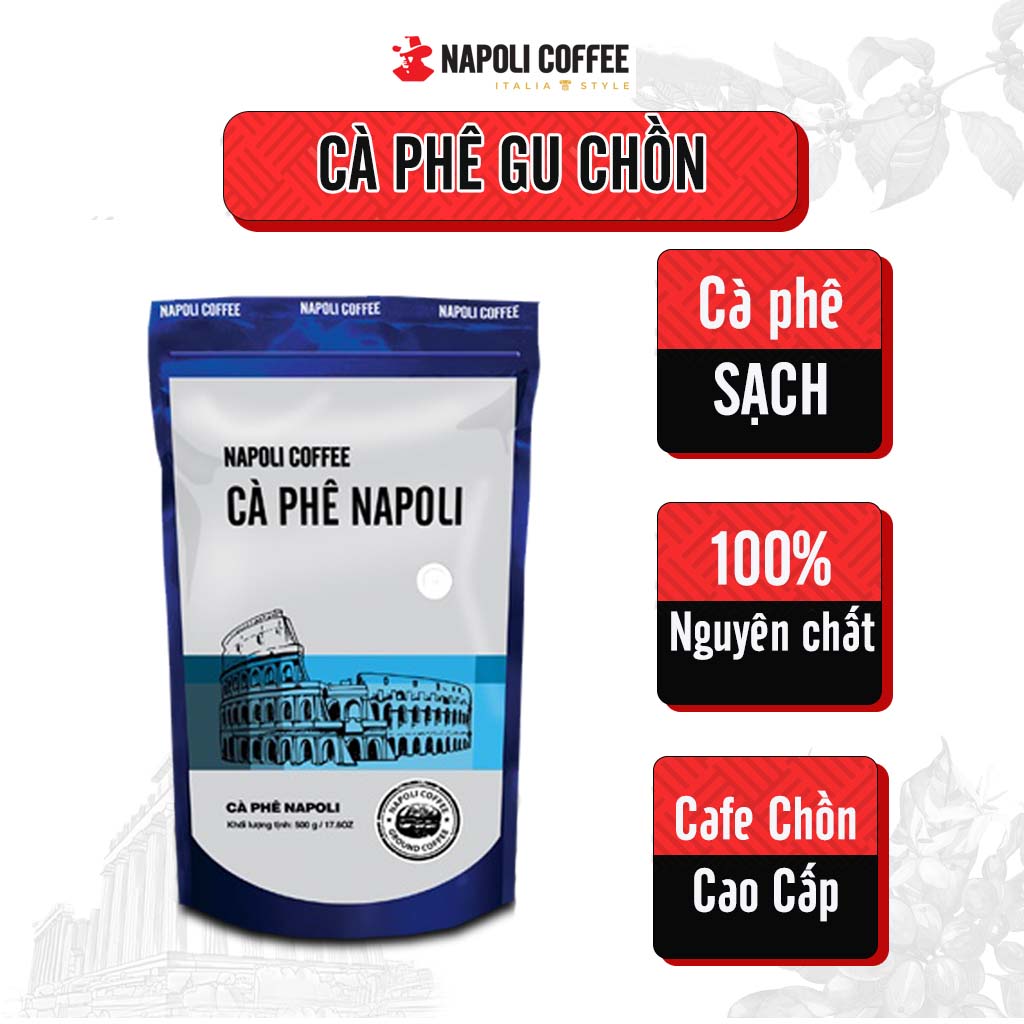 Cà Phê Chồn Napoli Coffee 500g/túi - Cafe Arabica/Robusta/Culi Hạt SẠCH Cao Cấp Chuyên Pha Phin hoặc Máy