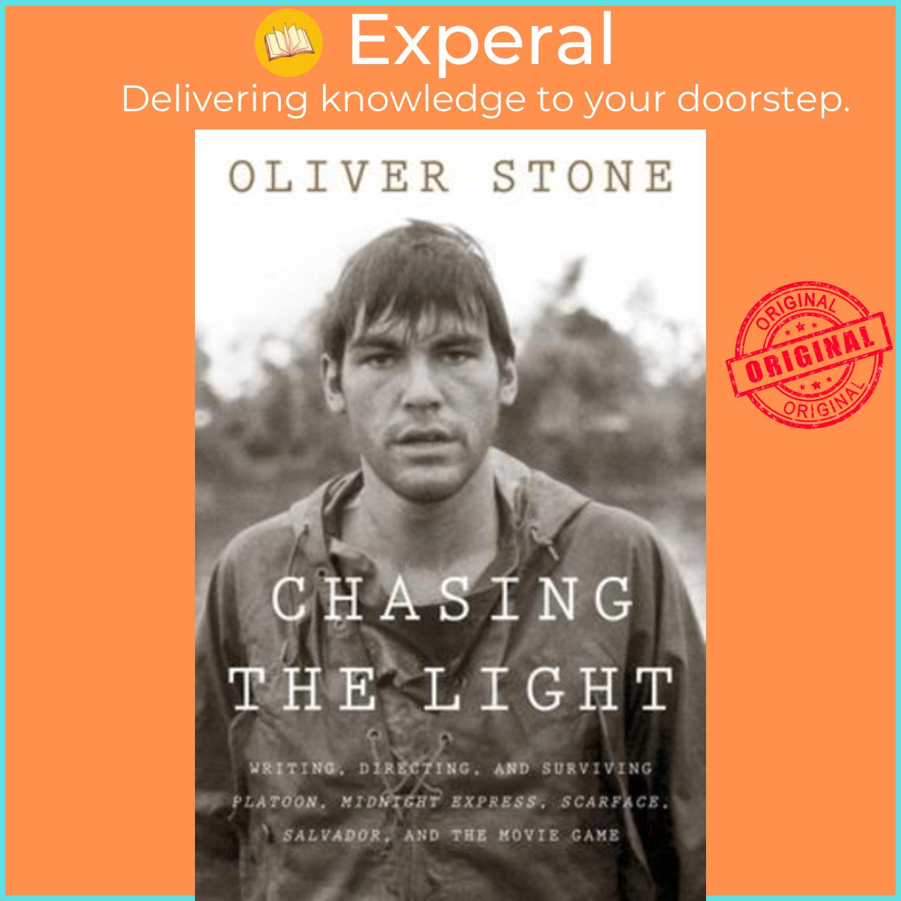 Sách - Chasing the Light : Writing, Directing, and Surviving Platoon, Midnight E by Oliver Stone (US edition, hardcover)