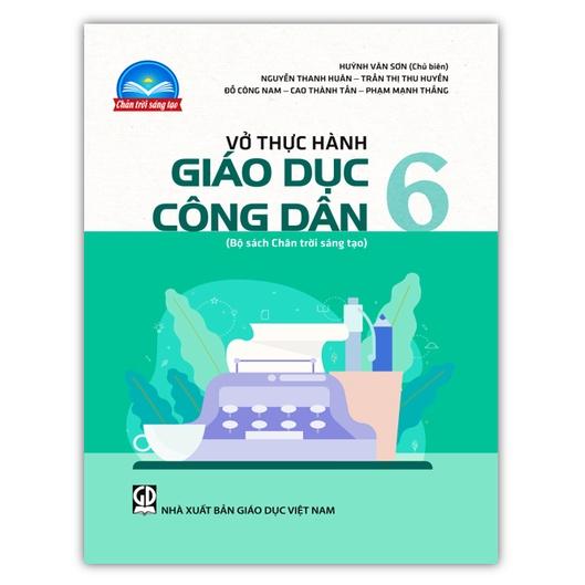 Sách - Vở thực hành Giáo dục công dân 6 (Chân trời sáng tạo)