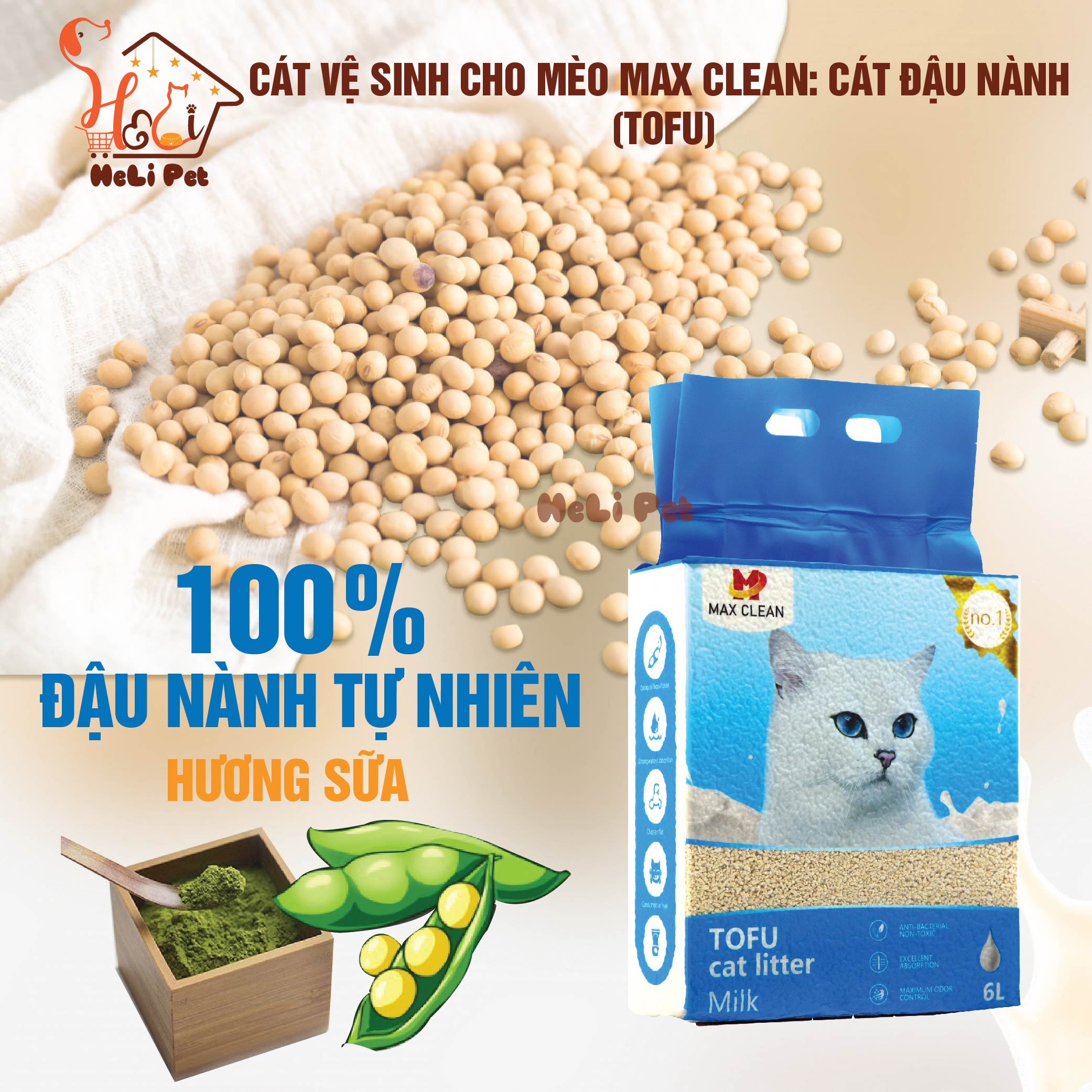 Cát Đậu Nành Max Clean HƯƠNG SỮA Cát Vệ Sinh Cao Cấp Cho Mèo Siêu Vón Cục Không Bụi, Tan Trong Nước- HeLiPet