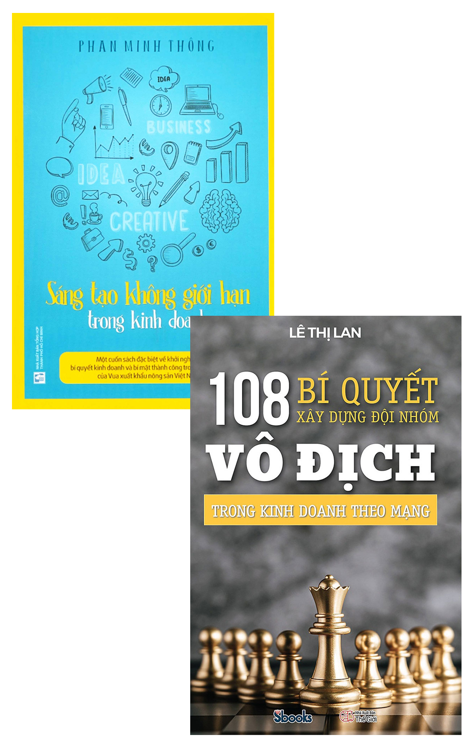 Combo Sáng Tạo Không Giới Hạn Trong Kinh Doanh + 108 Bí Quyết Xây Dựng Đội Nhóm Vô Địch Trong Kinh Doanh Theo Mạng (Bộ 2 Cuốn) _SB