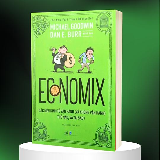 Sách - Economix: Các nền kinh tế vận hành (và không vận hành) thế nào và tại sao? (Nhã Nam HCM)