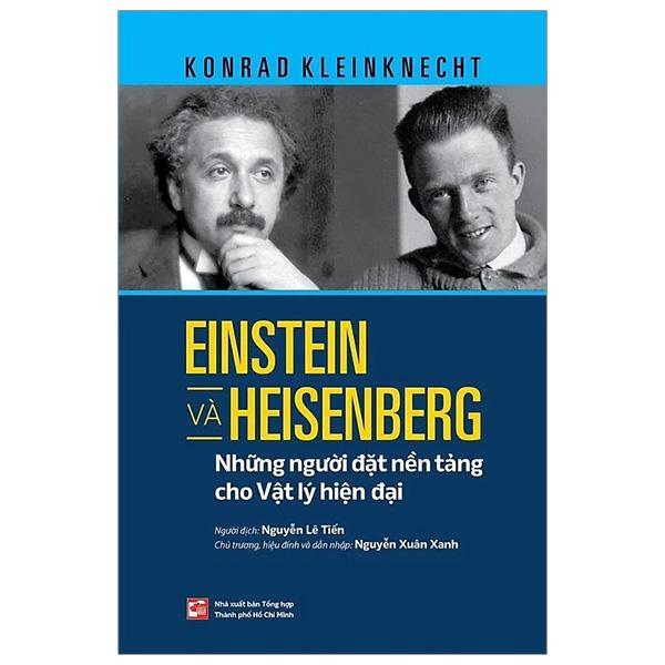 Sách - Einstein Và Heisenberg - Những Người Đặt Nền Tảng Cho Vật Lý Hiện Đại
