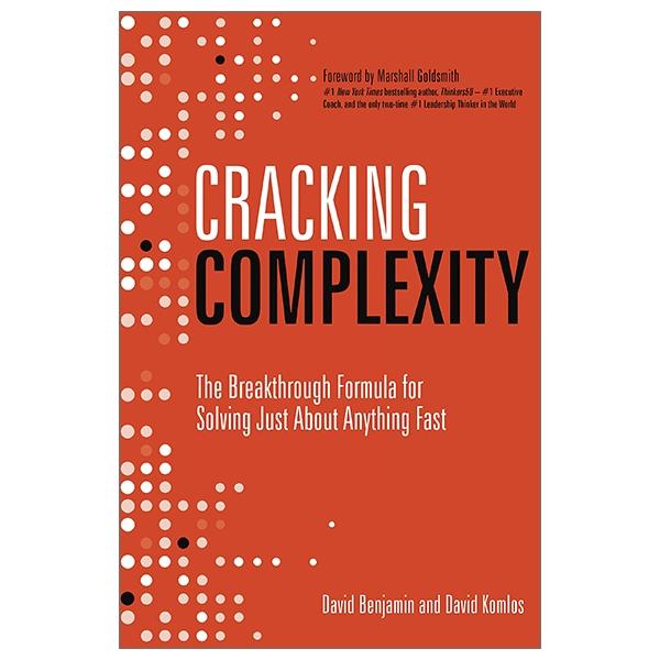 Cracking Complexity: The Breakthrough Formula for Solving Just About Anything Fast