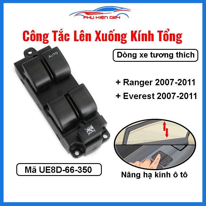 Công tắc kính tổng Ford Ranger, Everest 2007-2011 mã UE8D-66-350 nâng hạ kính lên xuống ô tô