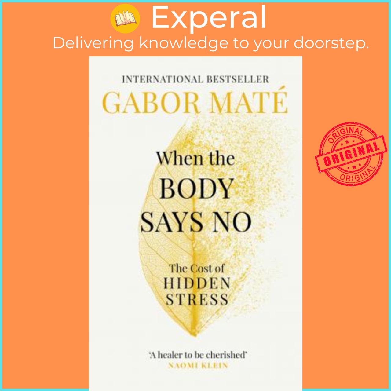 Hình ảnh Sách - When the Body Says No : The Cost of Hidden Stress by Dr Gabor Mate (UK edition, paperback)