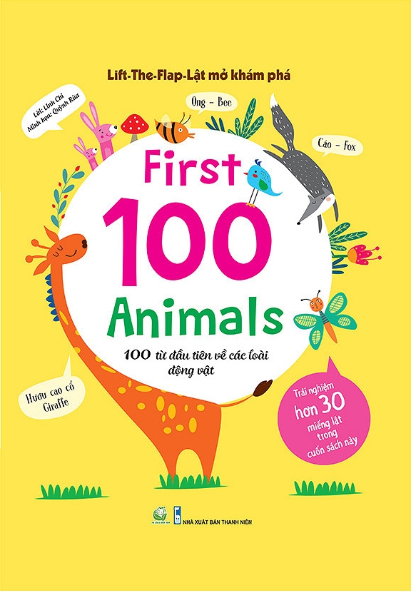 Lift-The-Flap - Lật Mở Khám Phá - First 100 Animals - 100 Từ Đầu Tiên Về Các Loài Động Vật