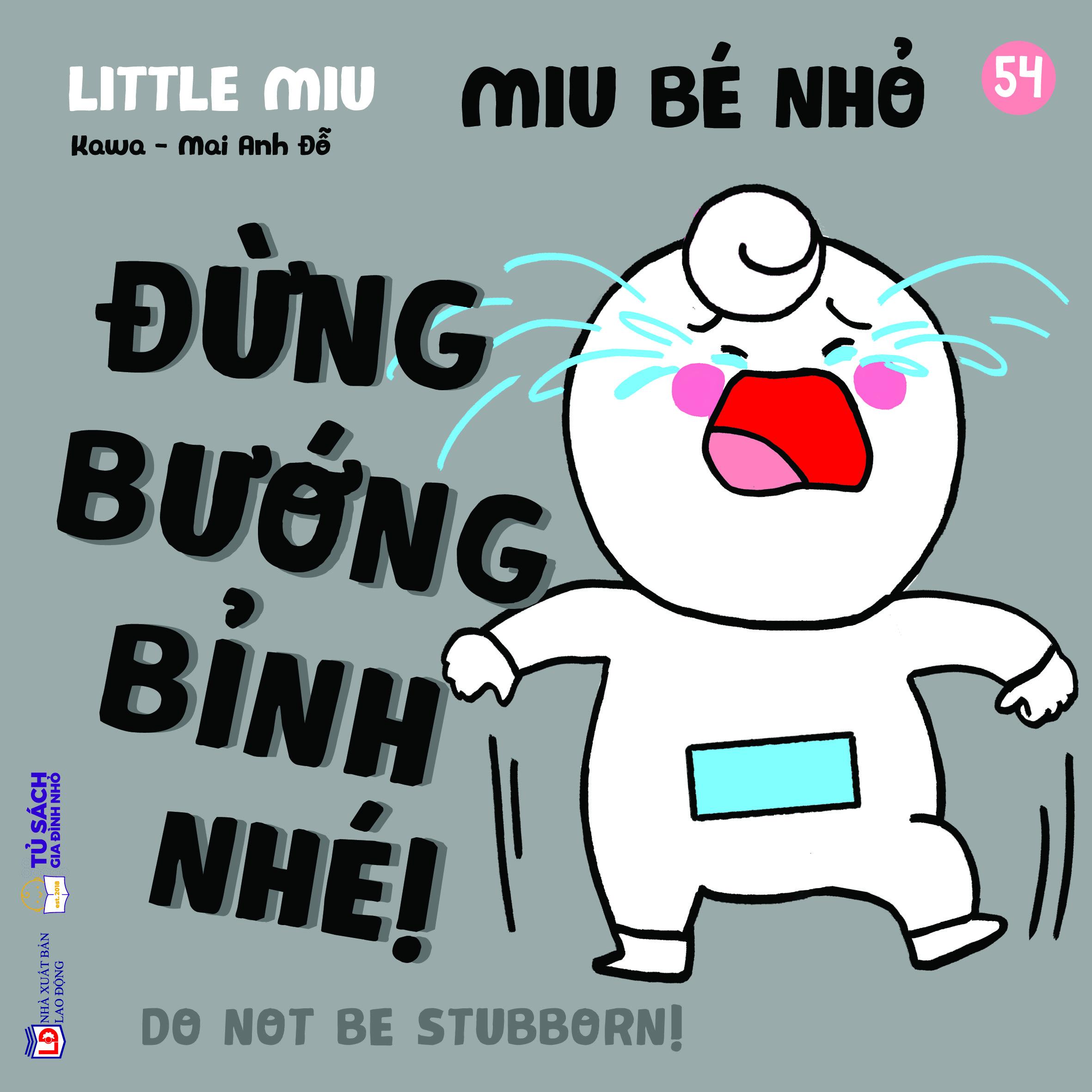 Sách - Ehon Kĩ Năng Sống - Miu Bé Nhỏ - Tập 54 - Đừng Bướng Bỉnh Nhé!