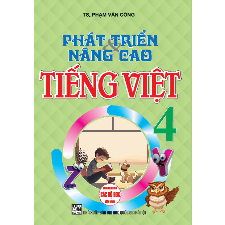 Phát triển &amp; nâng cao tiếng việt 4 (dùng chung cho các bộ sgk hiện hành)