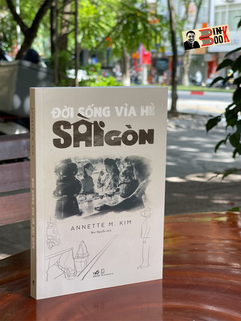 ĐỜI SỐNG VỈA HÈ SÀI GÒN – Annette M.Kim – Nhã Nam